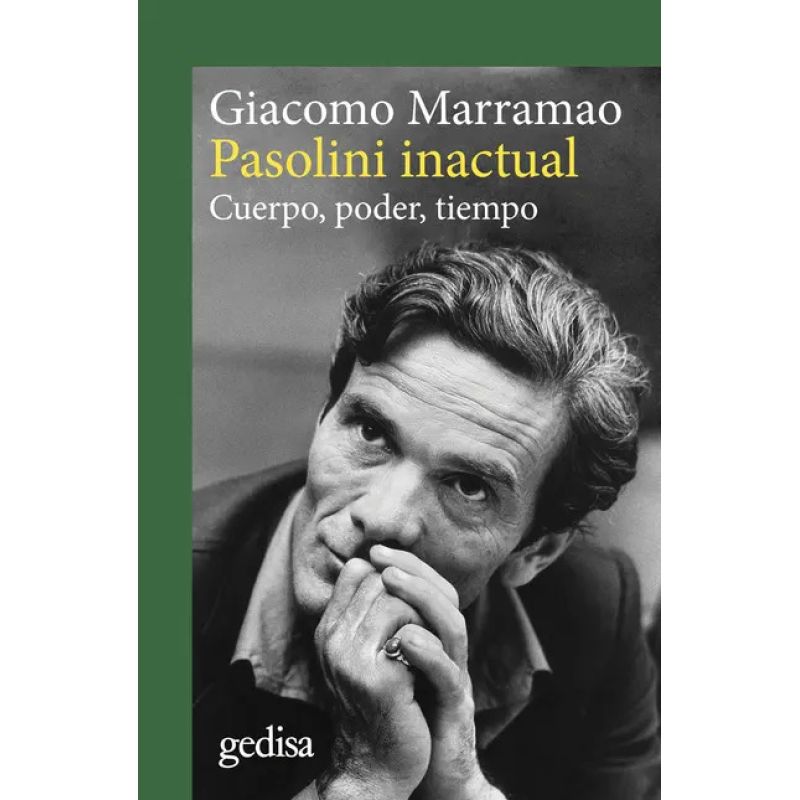 PASOLINI INACTUAL - CUERPO, PODER, TIEMPO (Nuevo)