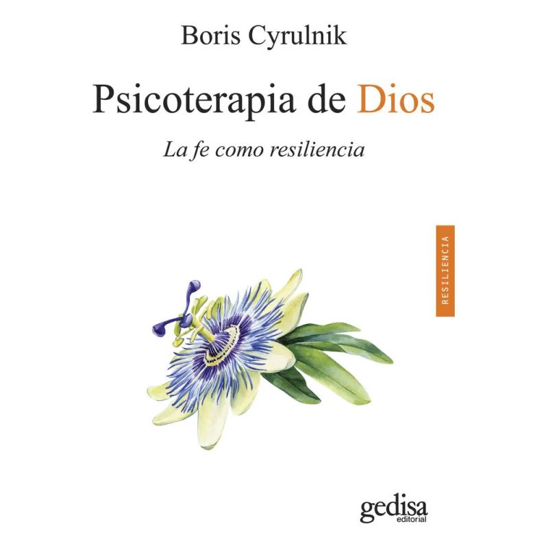 PSICOTERAPIA DE DIOS - LA FE COMO RESILIENCIA (Nuevo)
