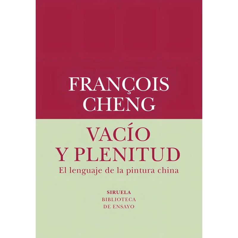 VACIO Y PLENITUD - EL LENGUAJE DE LA PINTURA CHINA (Nuevo)
