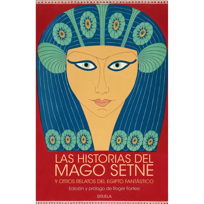 HISTORIAS DEL MAGO SETNE Y OTROS RELATOS DEL EGIPTO FANTASTICO - TD (Nuevo)