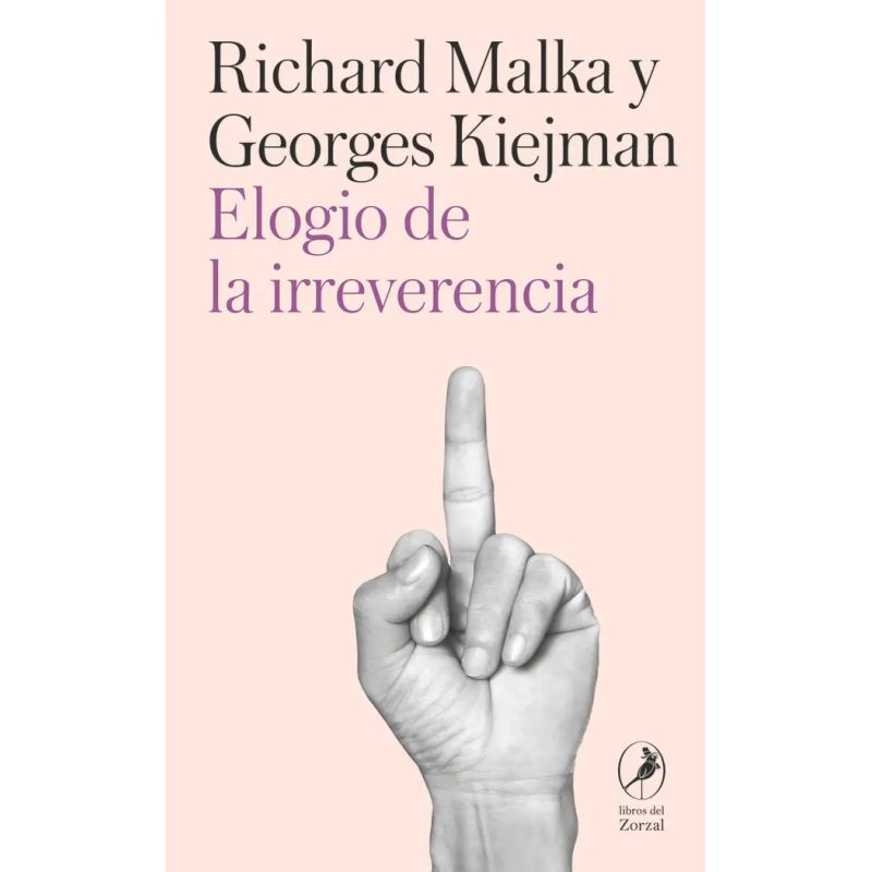 ELOGIO DE LA IRREVERENCIA (Nuevo)