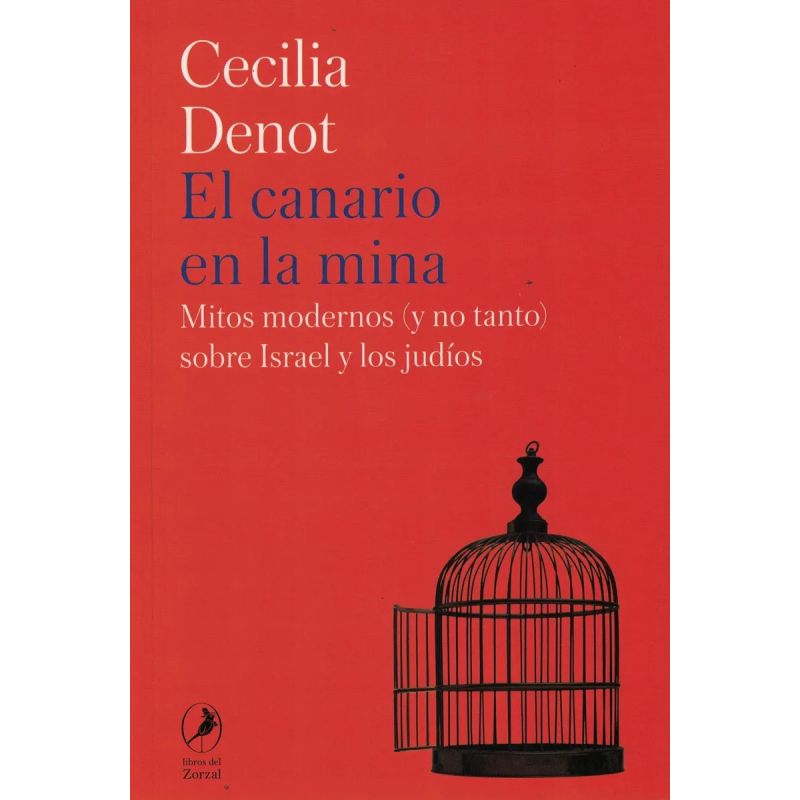 CANARIO EN LA MINA, EL - MITOS MODERNOS (Y NO TANTO) SOBRE ISRAEL Y LOS JUDIOS (Nuevo) - Miniatura 2