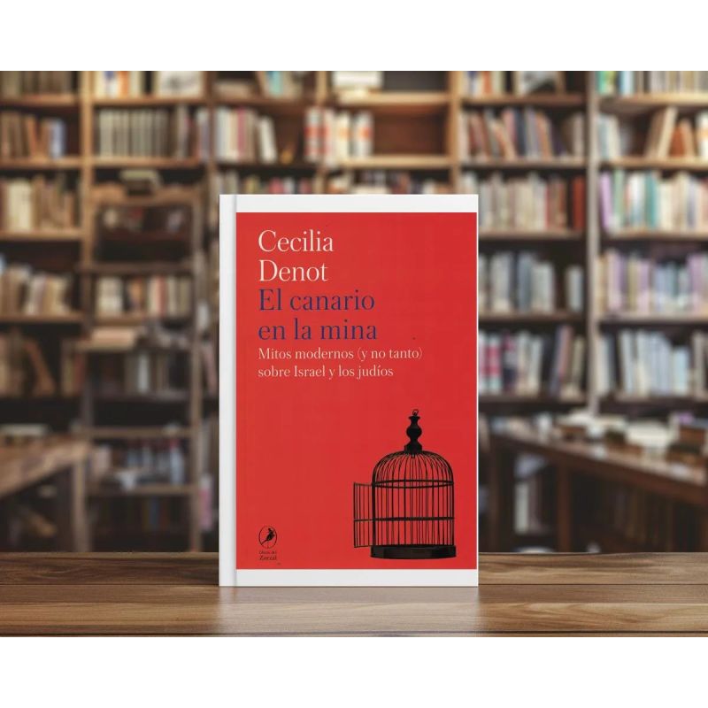 CANARIO EN LA MINA, EL - MITOS MODERNOS (Y NO TANTO) SOBRE ISRAEL Y LOS JUDIOS (Nuevo) - Miniatura 3