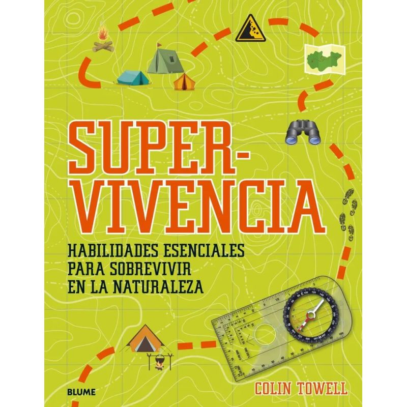 SUPERVIVENCIA - HABILIDADES ESENCIALES PARA SOBREVIVIR EN LA NATURALEZA (Nuevo)