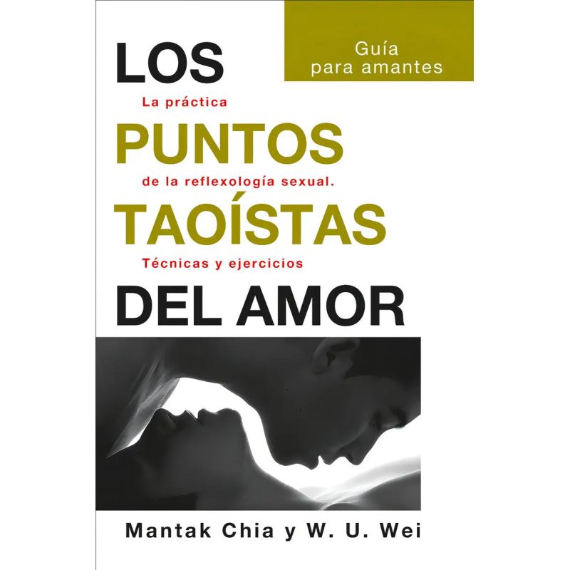 PUNTOS TAOISTAS DEL AMOR, LOS (Nuevo)