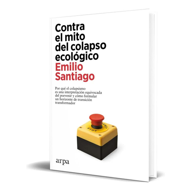 CONTRA EL MITO DEL COLAPSO ECOLOGICO (Nuevo)