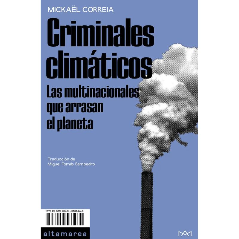 CRIMINALES CLIMATICOS - LAS MULTINACIONALES QUE ARRASAN EL PLANETA (Nuevo)