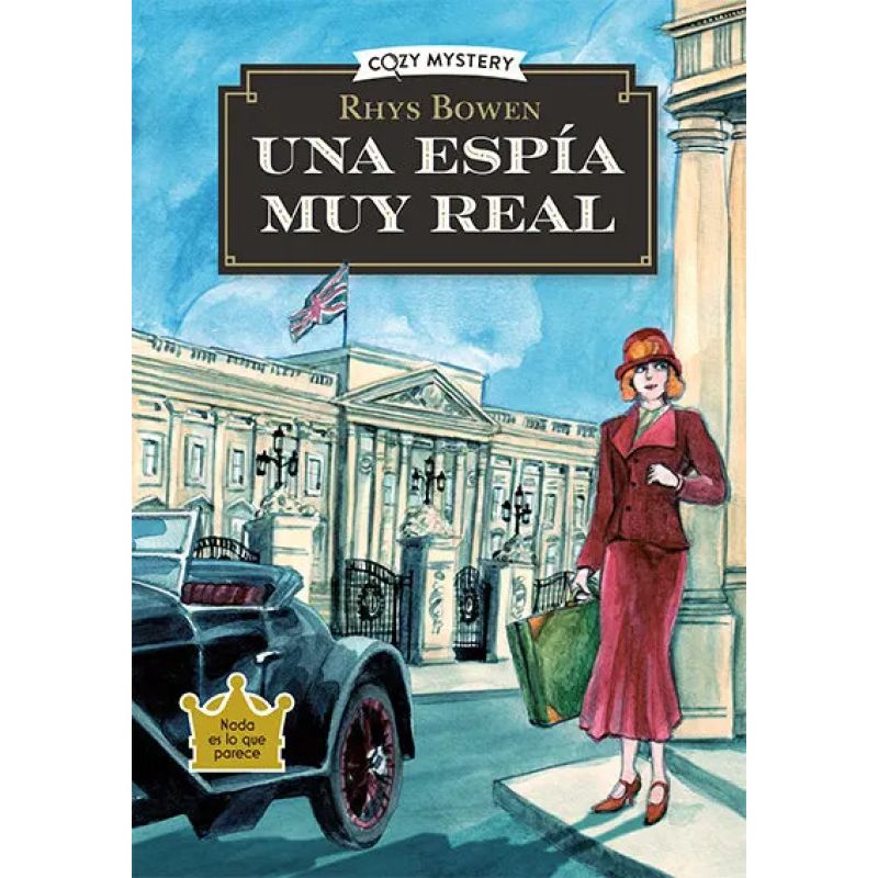UNA ESPIA MUY REAL - COZY MYSTERY - NADA ES LO QUE PARECE (Nuevo)