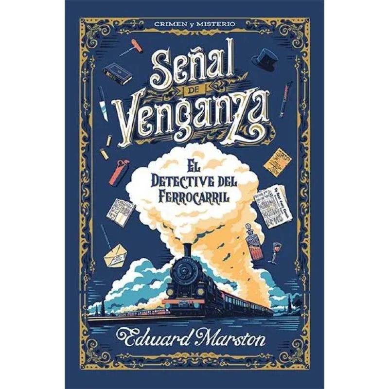 SEÑAL DE VENGANZA - EL DETECTIVE DEL FERROCARRIL - CRIMEN Y MISTERIO (Nuevo)