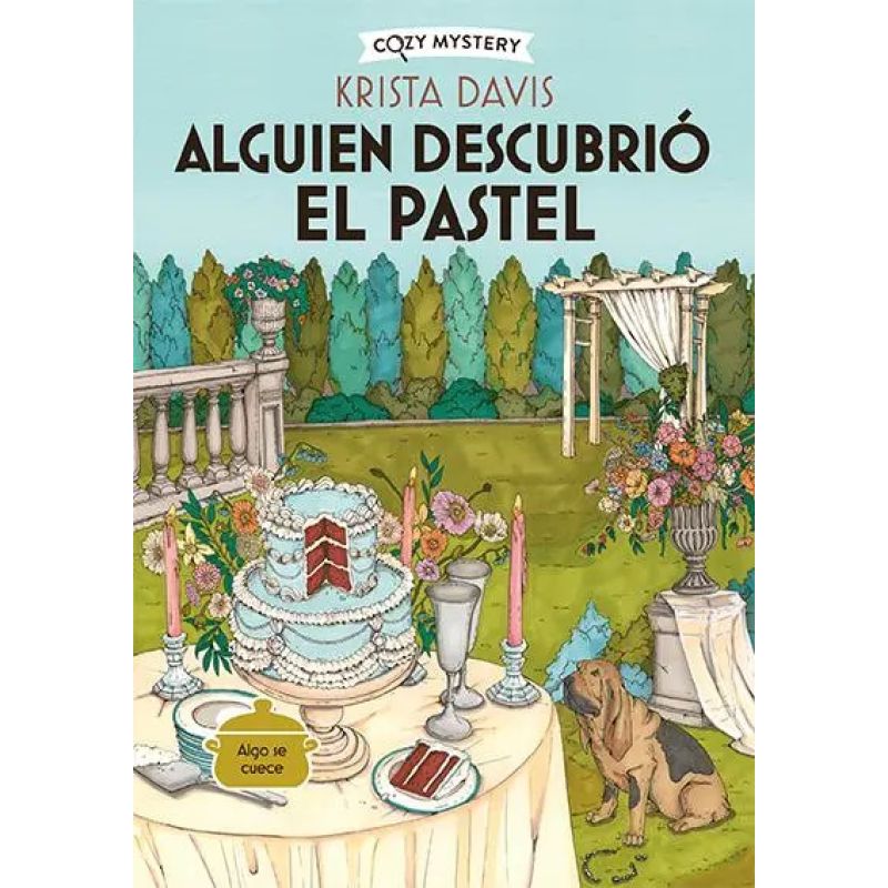 ALGUIEN DESCUBRIO EL PASTEL - COZY MYSTERY - ALGO SE CUECE (Nuevo)