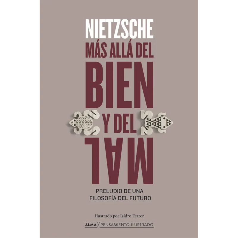 MAS ALLA DEL BIEN Y EL MAL - ALMA PENSAMIENTO ILUSTRADO - TD (Nuevo)