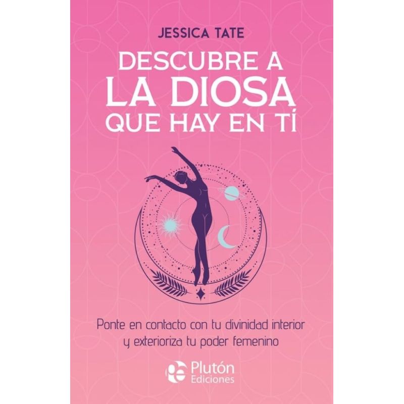 DESCUBRE A LA DIOSA QUE HAY EN TI (Nuevo)