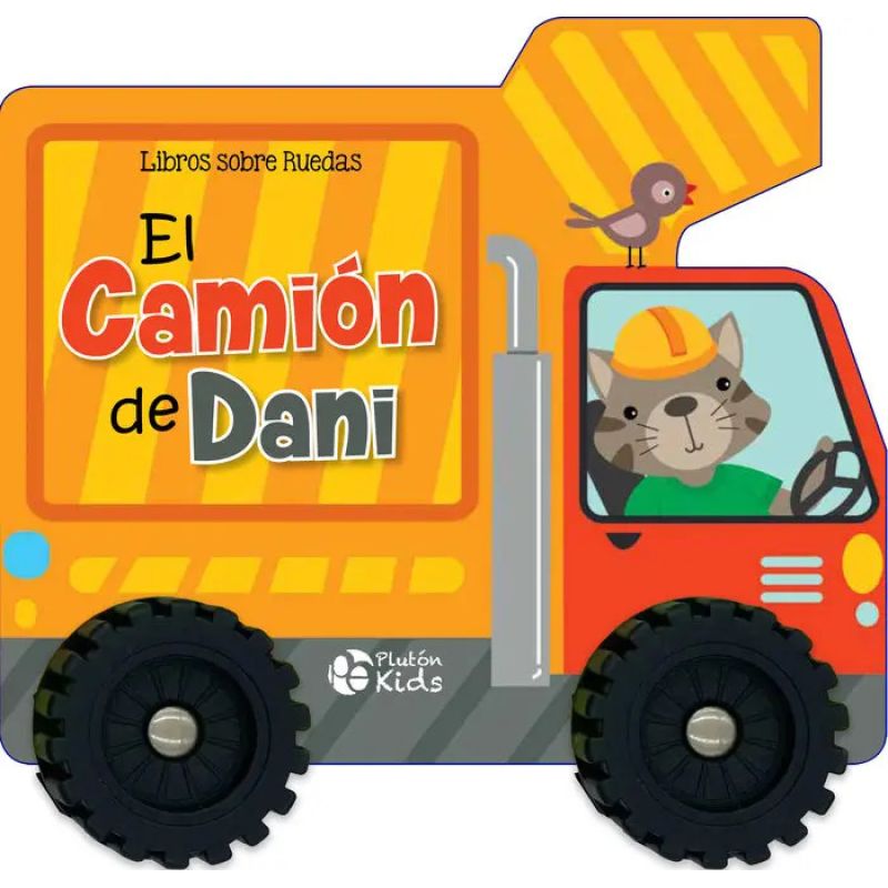CAMION DE DANI, EL - LIBROS SOBRE RUEDAS - CARTONE (Nuevo)