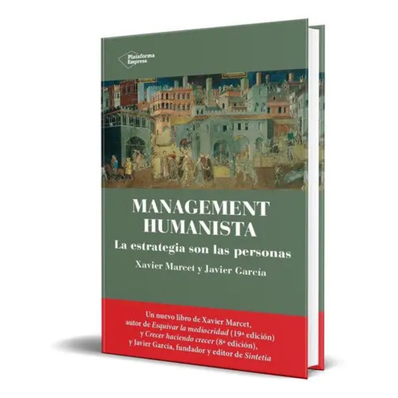 MANAGEMENT HUMANISTA - LA ESTRATEGIA SON LAS PERSONAS (Nuevo) - Miniatura 2
