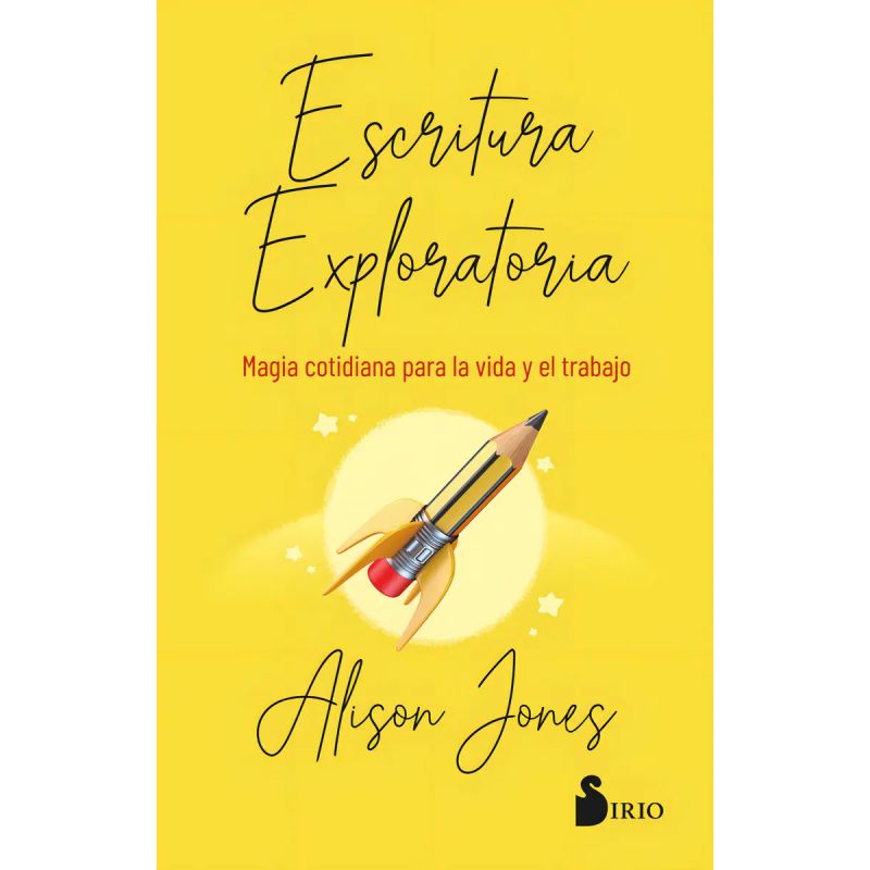 ESCRITURA EXPLORATORIA - MAGIA COTIDIANA PARA LA VIDA Y EL TRABAJO (Nuevo)