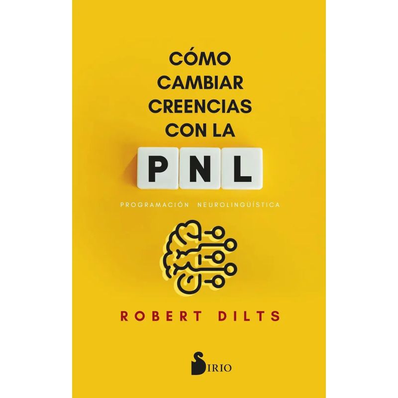 COMO CAMBIAR CREENCIAS CON LA PNL - N/ED. (Nuevo)