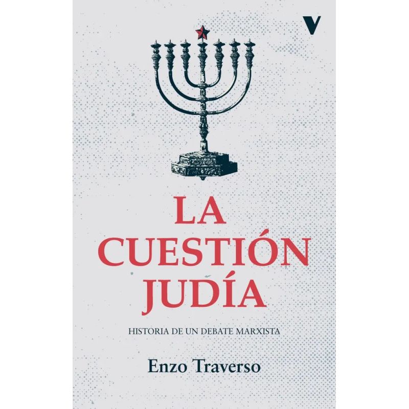 CUESTION JUDIA, LA - HISTORIA DE UN DEBATE MARXISTA (Nuevo)