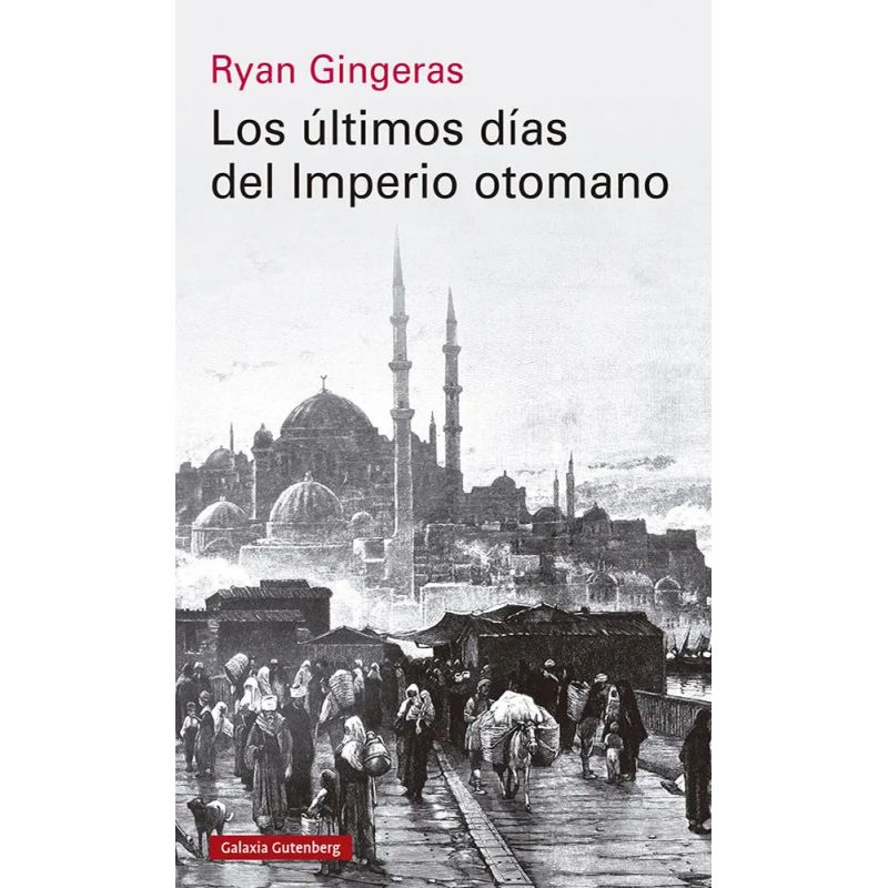 ULTIMOS DIAS DEL IMPERIO OTOMANO, LOS - 1918-1922 - TD (Nuevo)