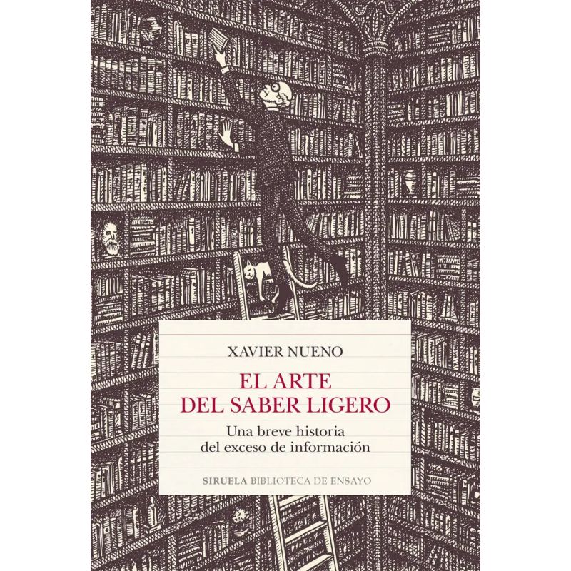 ARTE DEL SABER LIGERO, EL - UNA BREVE HISTORIA DEL EXCESO DE INFORMACION (Nuevo)