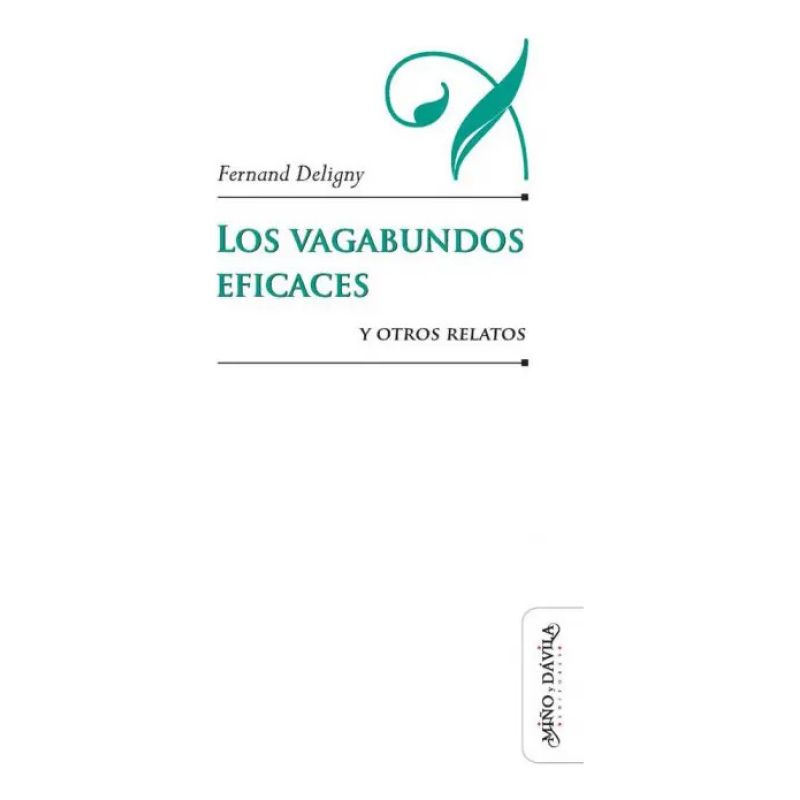 VAGABUNDOS EFICACES Y OTROS ESCRITOS, LOS (Nuevo)
