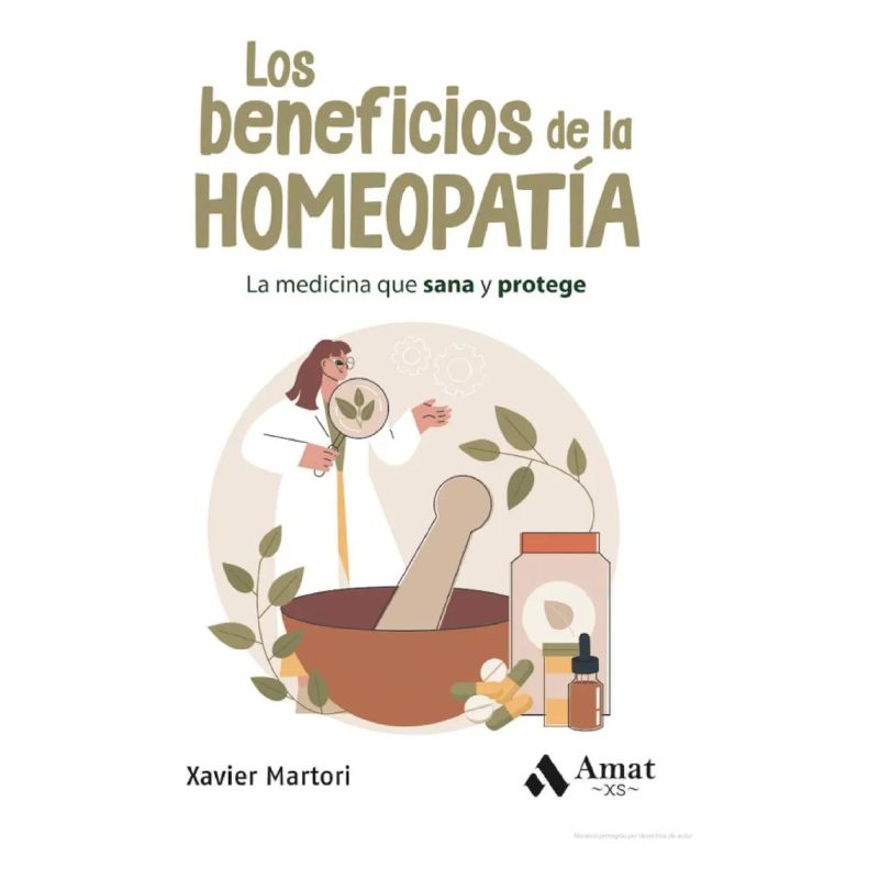 BENEFICIOS DE LA HOMEOPATIA, LOS - LA MEDICINA QUE SANA Y PROTEGE (Nuevo)