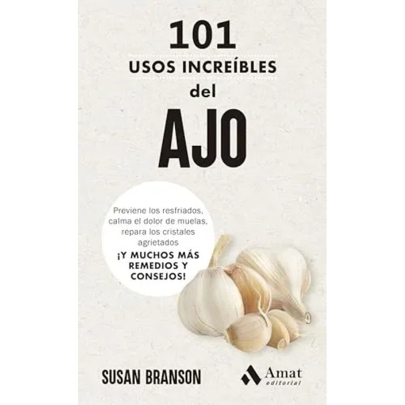 101 USOS INCREIBLES DEL AJO (Nuevo)