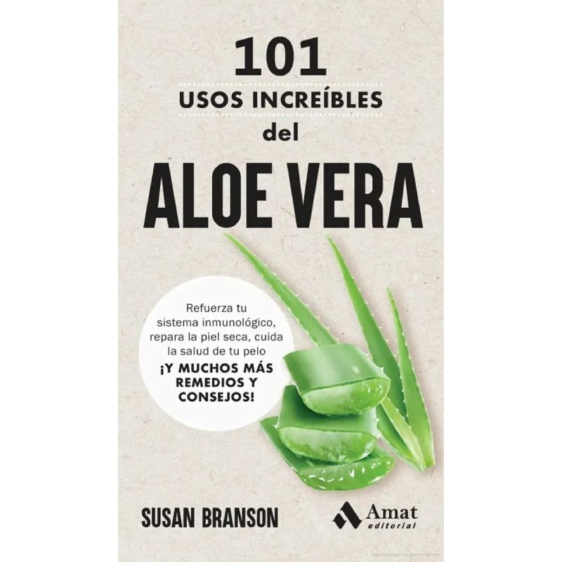 101 USOS INCREIBLES DEL ALOE VERA (Nuevo)