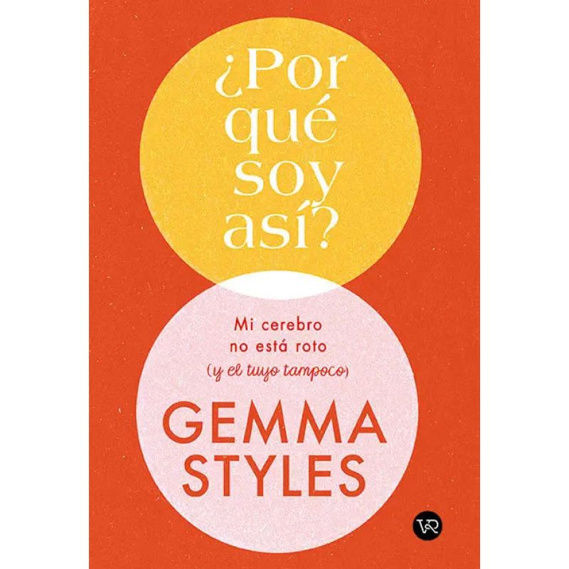 POR QUE SOY ASI? - MI CEREBRO NO ESTA ROTO (Y EL TUYO TAMPOCO) (Nuevo)