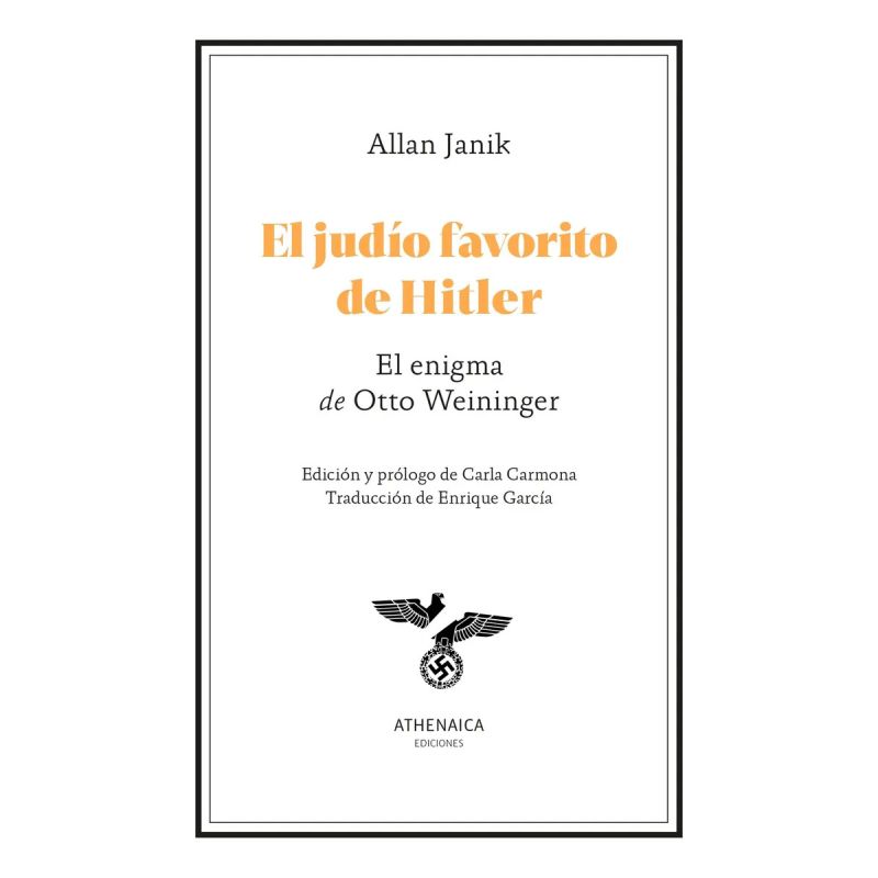JUDIO FAVORITO DE HITLER, EL - EL ENIGMA DE OTTO WEININGER (Nuevo)