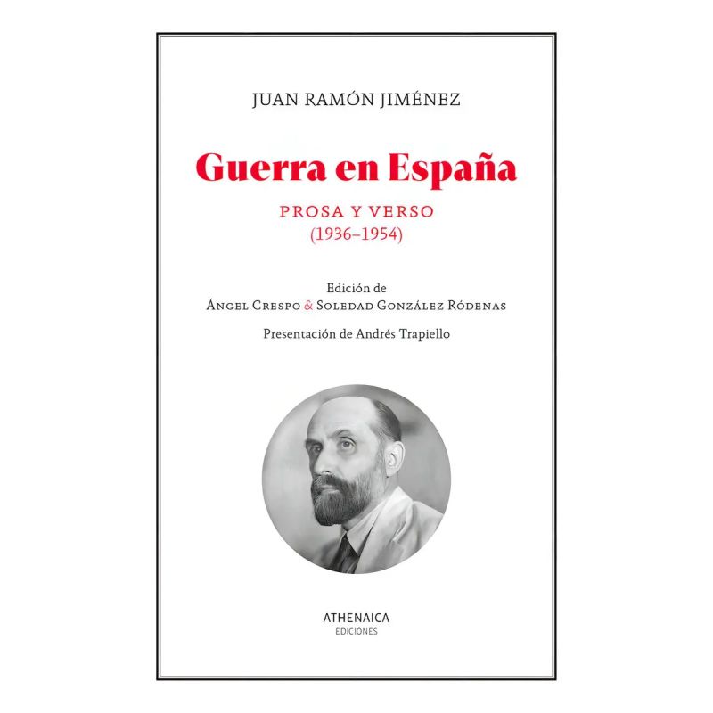 GUERRA EN ESPAÑA - PROSA Y VERSO (1936-1954) (Nuevo)