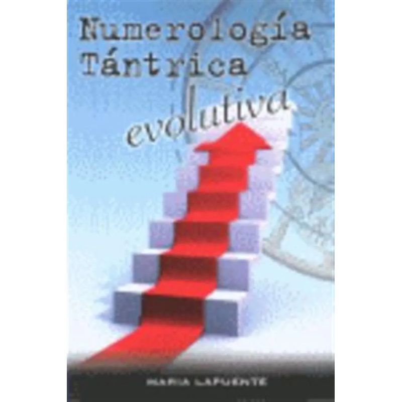 NUMEROLOGIA TANTRICA EVOLUTIVA (Nuevo)