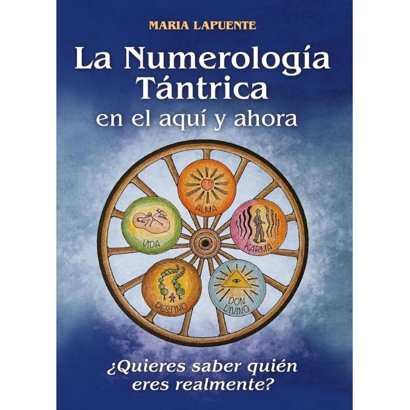 NUMEROLOGIA TANTRICA EN EL AQUI Y AHORA, LA (Nuevo)