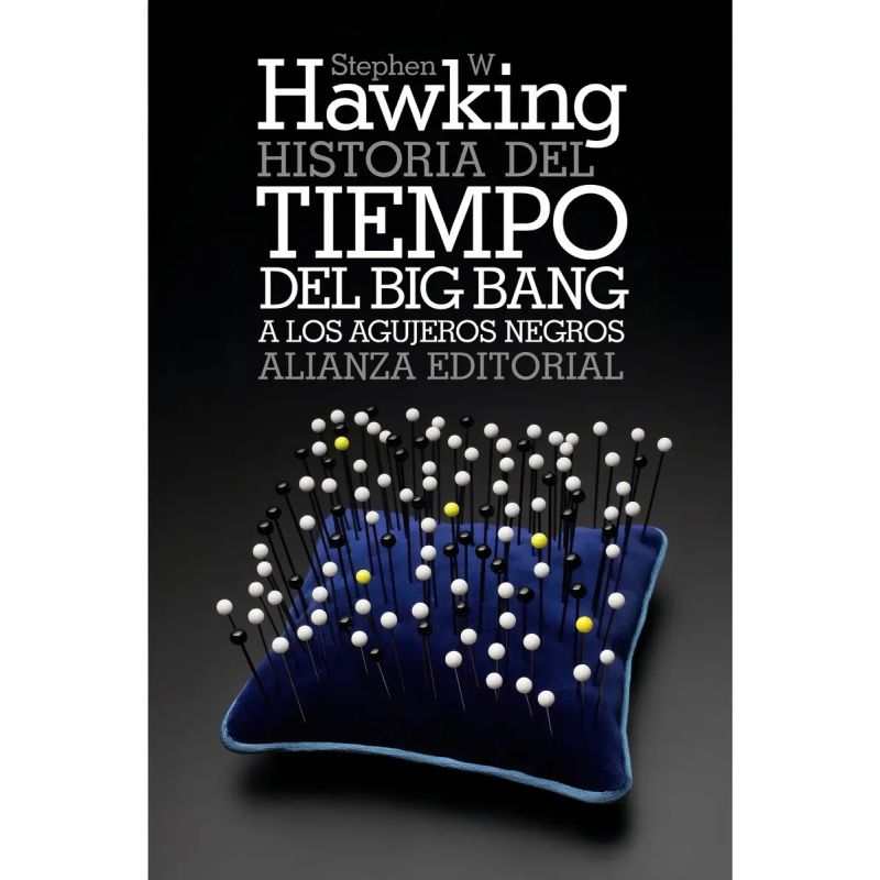 HISTORIA DEL TIEMPO - DEL BIG BANG A LOS AGUJEROS NEGROS (Nuevo)