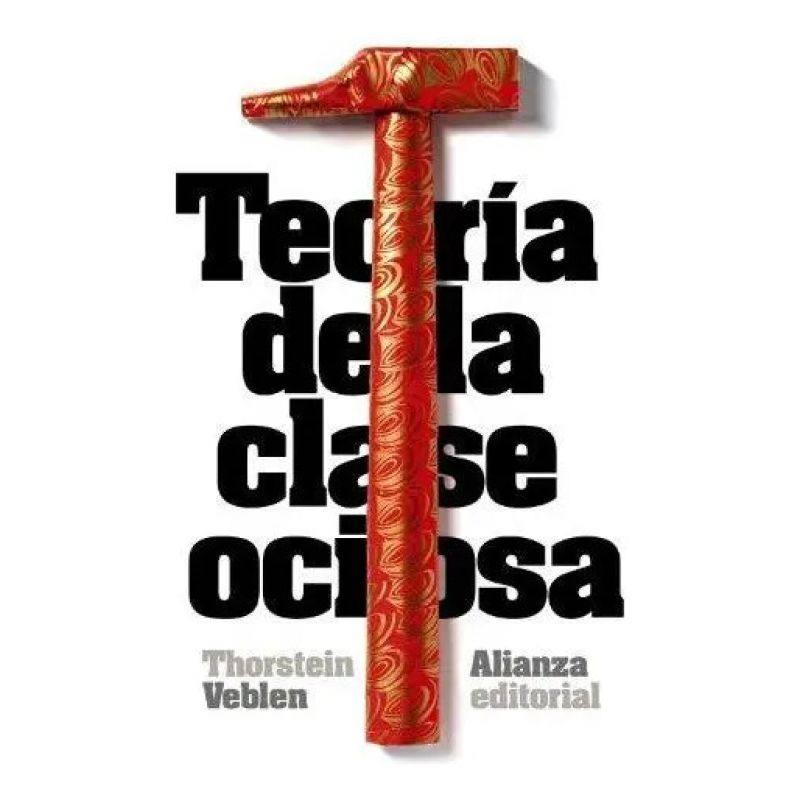 TEORIA DE LA CLASE OCIOSA (Nuevo)