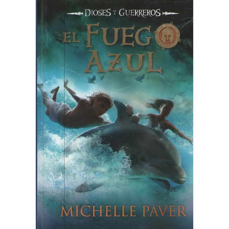 FUEGO AZUL, EL - DIOSES Y GUERREROS 1 (Nuevo)