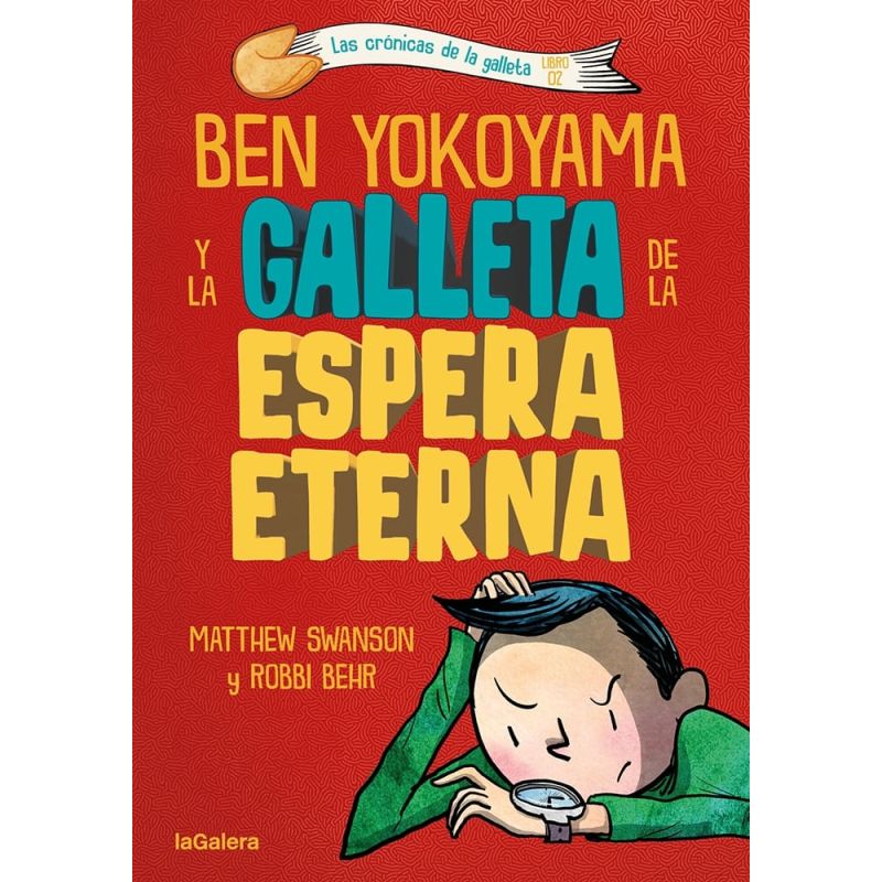 BEN YOKOYAMA Y LA GALLETA DE LA ESPERA ETERNA - CRONICAS DE LA GALLETA 2 (Nuevo)