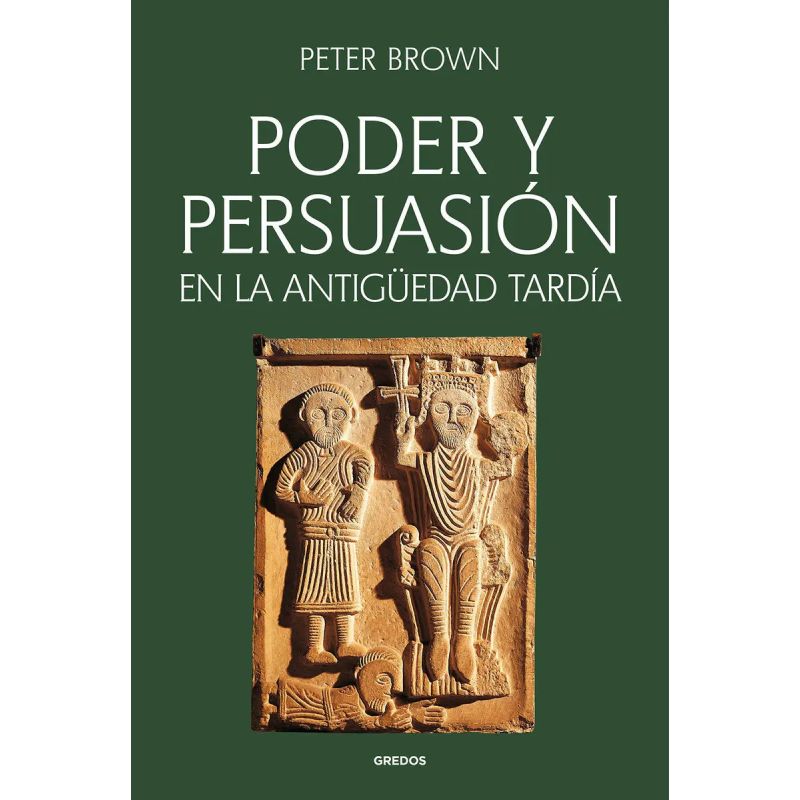 PODER Y PERSUASION EN LA ANTIGUEDAD TARDIA (Nuevo)