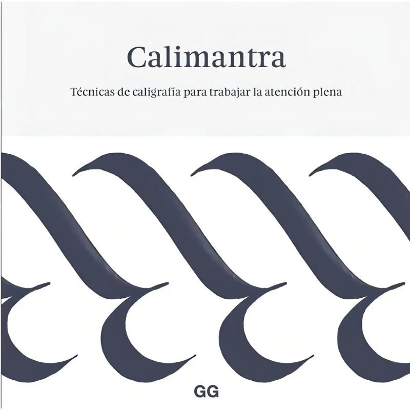 CALIMANTRA - TECNICAS  DE CALIGRAFIA PARA TRABAJAR LA ATENCION PLENA (Nuevo)