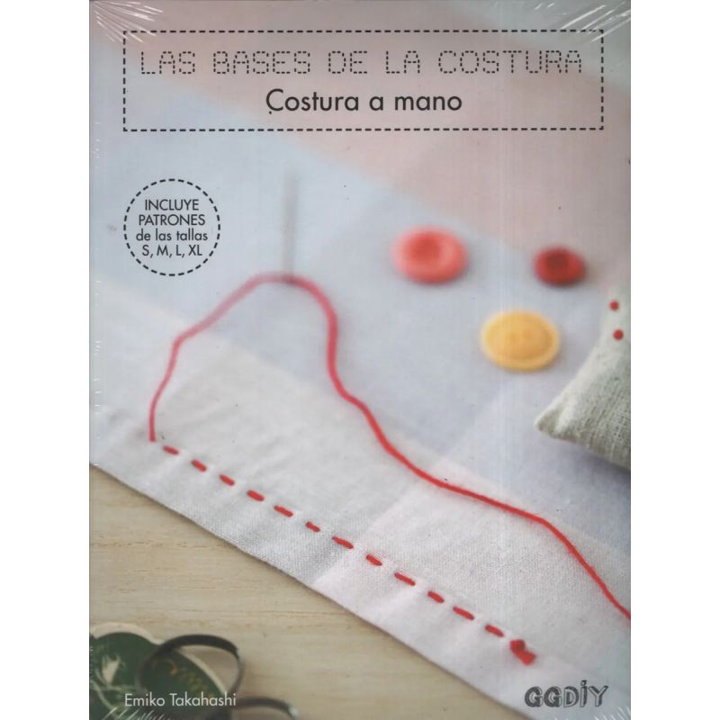 BASES DE LA COSTURA, LAS. COSTURA A MANO (Nuevo)