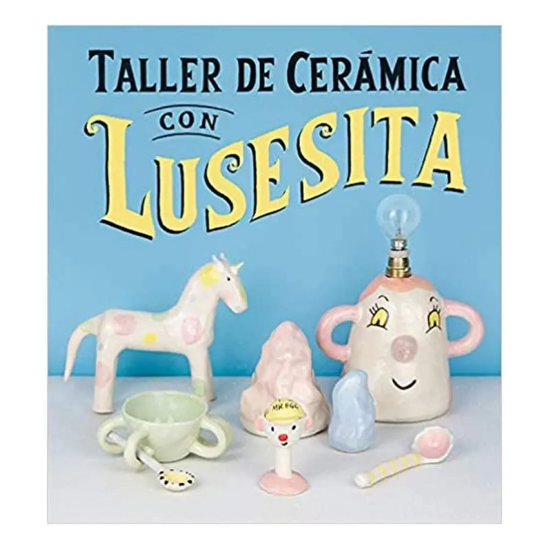 TALLER DE CERAMICA CON LUSESITA (Nuevo)