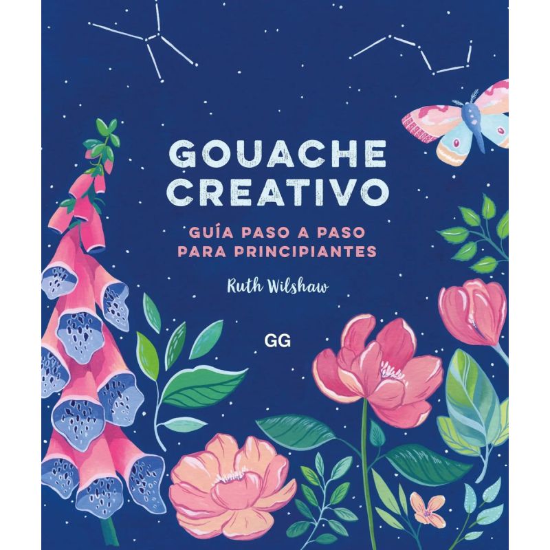 GOUACHE CREATIVO - GUIA PASO A PASO PARA PRINCIPIANTES (Nuevo)