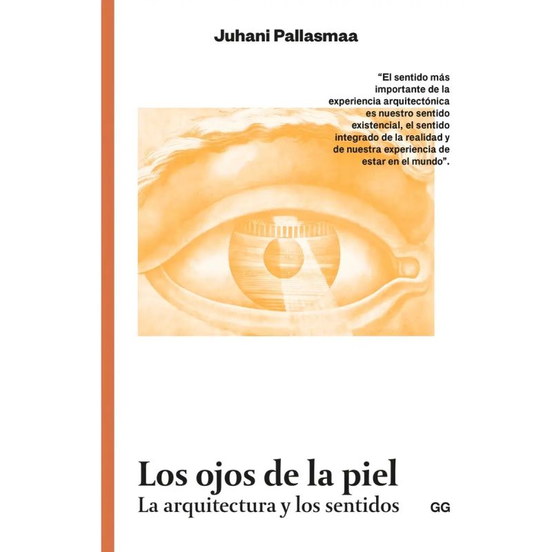 OJOS DE LA PIEL, LOS - ARQUITECTURA Y LOS SENTIDOS (Nuevo)
