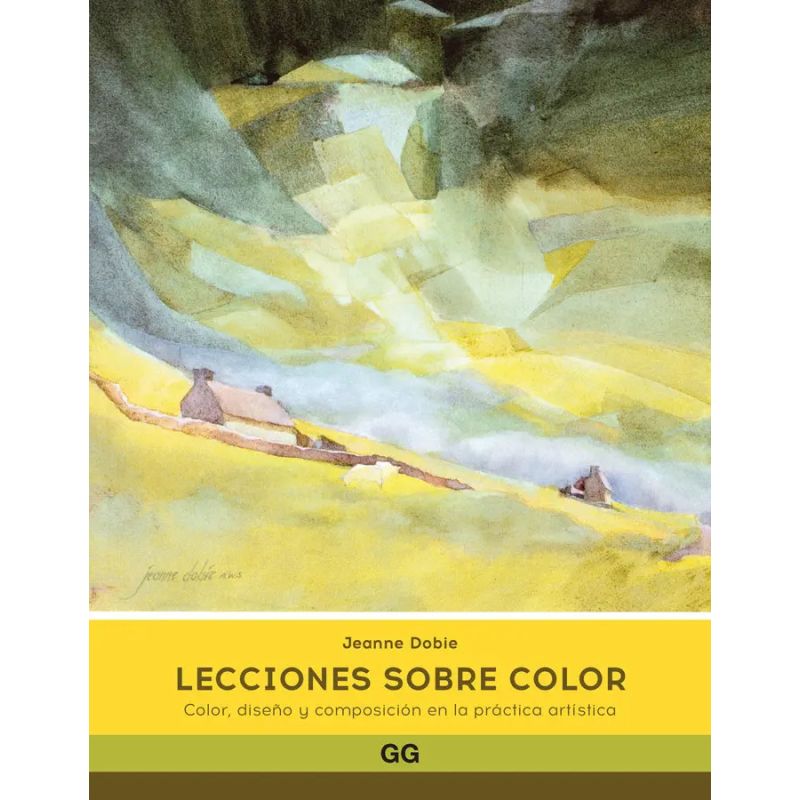 LECCIONES SOBRE COLOR - COLOR, DISEÑO Y COMPOSICION EN LA PRACTICA ARTISTICA (Nuevo)