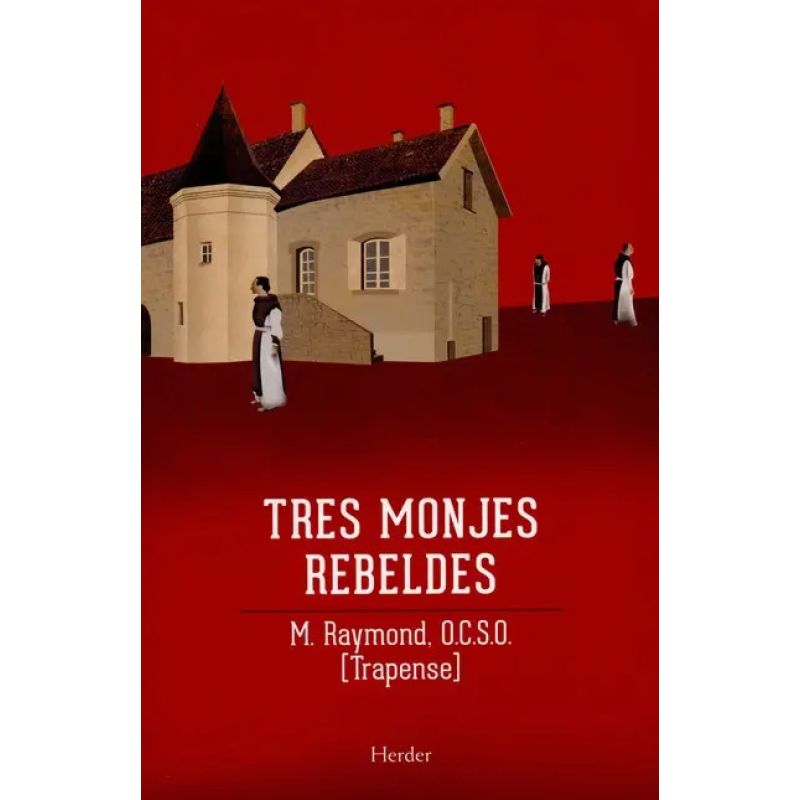 TRES MONJES REBELDES - CITEAUX 1 (Nuevo)