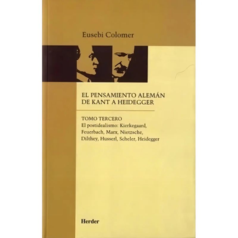 PENSAMIENTO ALEMAN DE KANT A HEIDEGGER, EL - TOMO 3 (Nuevo)