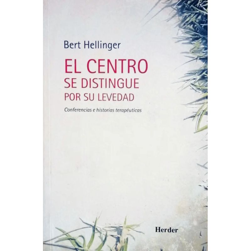 CENTRO SE DISTINGUE POR SU LEVEDAD, EL - CONFERENCIAS E HISTORIAS TERAPEUTICAS - Miniatura 2