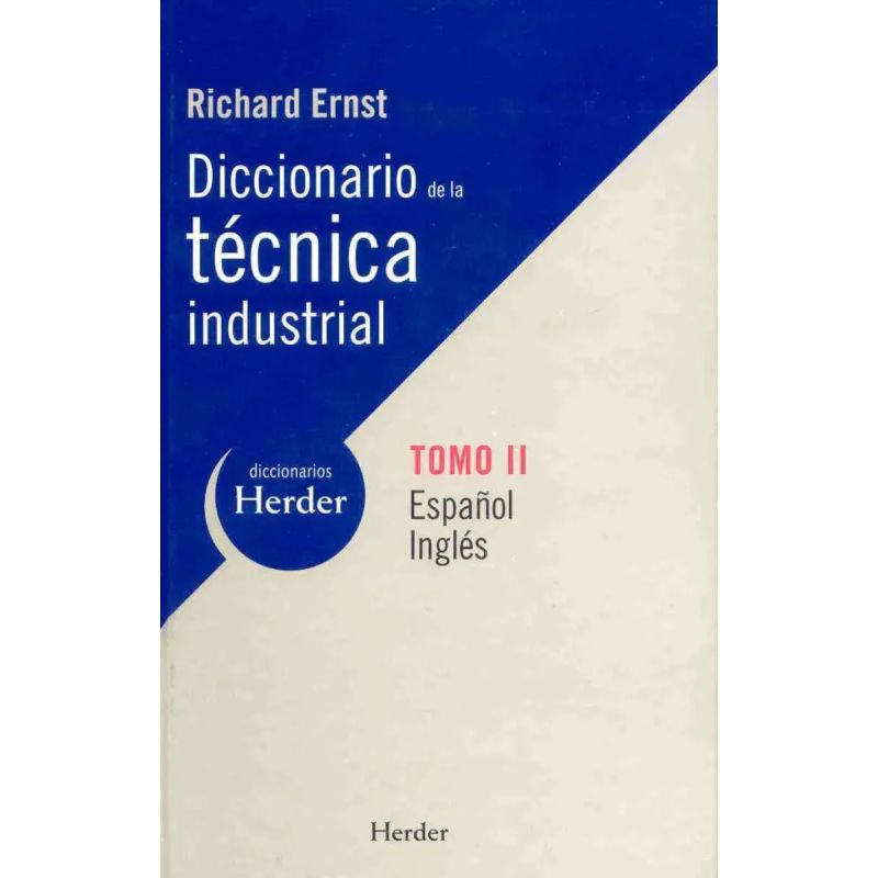 HERDER DICC.DE LA TECNICA INDUSTRIAL ESPAÑOL-INGLES TOMO 2 (Nuevo)