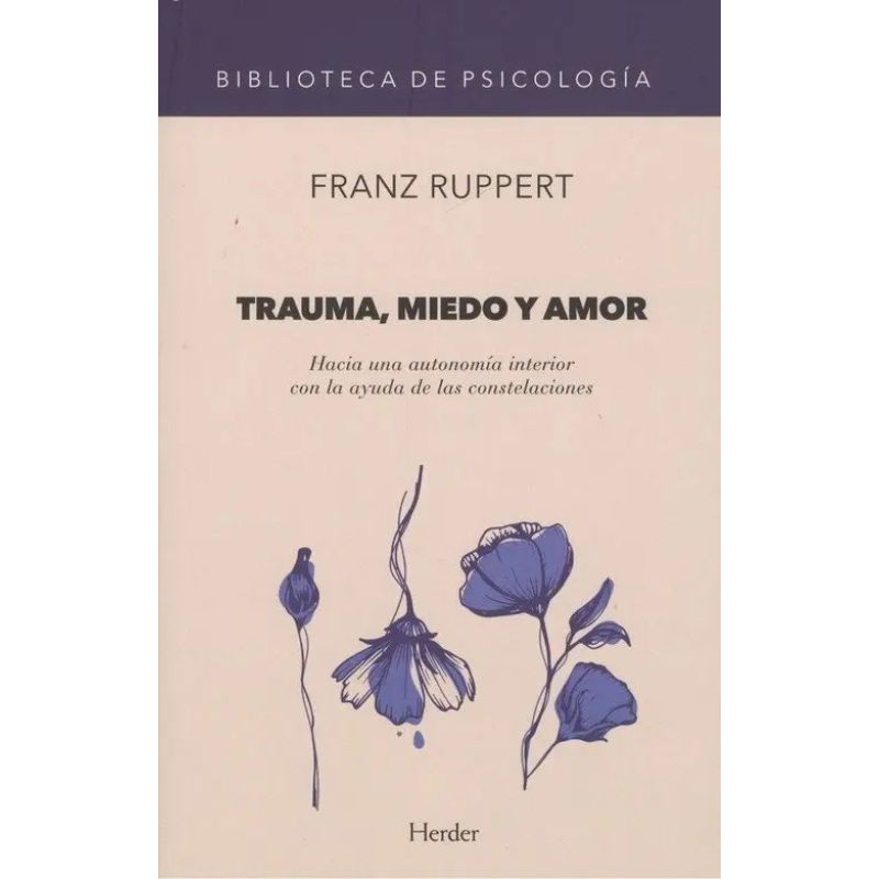 TRAUMA, MIEDO Y AMOR (Nuevo)