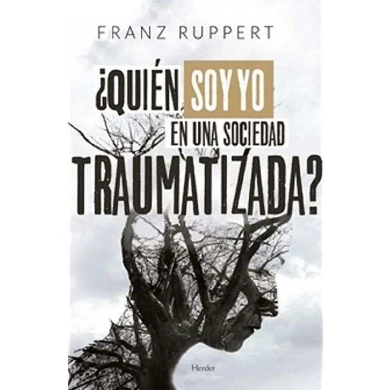 QUIEN SOY EN UNA SOCIEDAD TRAUMATIZADA ? (Nuevo)