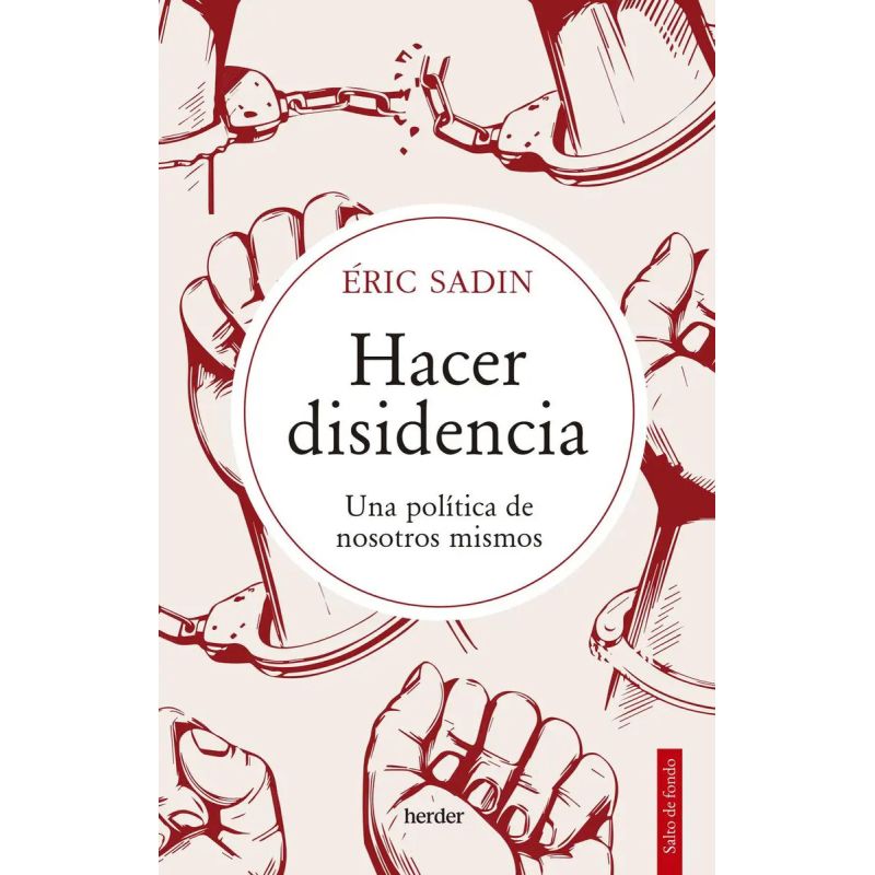 HACER DISIDENCIA - UNA POLITICA DE NOSOTROS MISMOS (Nuevo)